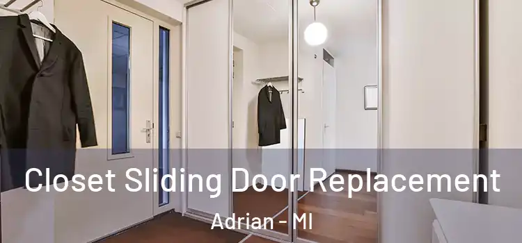 Closet Sliding Door Replacement Adrian - MI