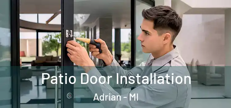 Patio Door Installation Adrian - MI