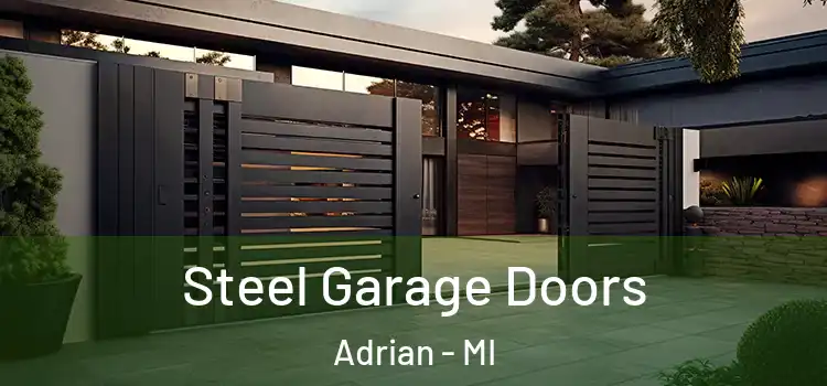 Steel Garage Doors Adrian - MI